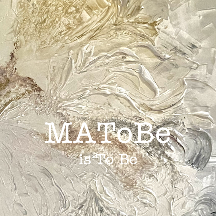 MAToBe is To Be